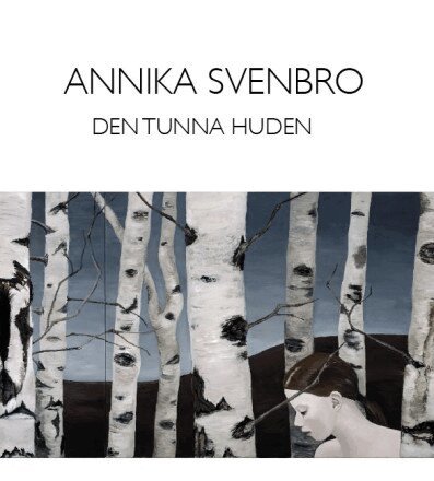 Annika Svenbro, Nina Weibull, Jesper Svenbro, Eva Ström - Den tunna huden, Häftad