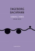 Ingeborg Bachmann - Vandra, tanke : samlade dikter, Inbunden