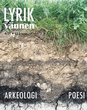 Pränt Pivo Sånglund, Niklas Törnlund, Lotta Lotass - Lyrikvännen 4(2015) Arkeologi, Övrigt