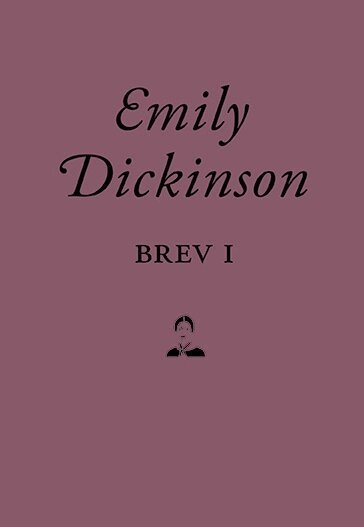 Emily Dickinson - Brev I, Inbunden