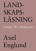 Landskapslsning. Utfrder i W.G. Sebalds poesi