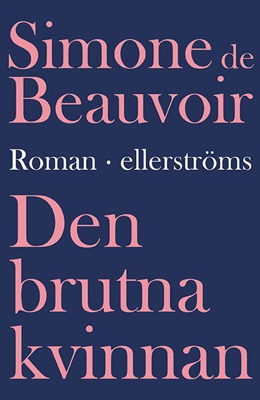 Simone de Beauvoir - Den brutna kvinnan, Inbunden