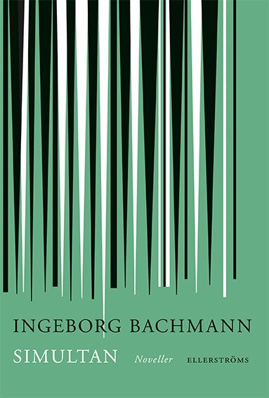 Ingeborg Bachmann - Simultan, Inbunden
