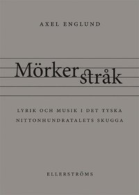 M�rkerstr�k : lyrik och musik i det tyska nittonhundratalets skugga