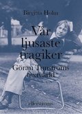 Vår ljusaste tragiker : Göran Tunströms textvärld