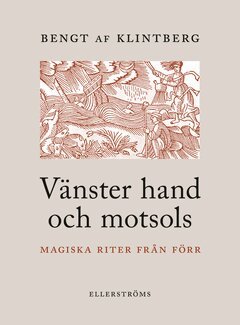 Bengt af Klintberg - Vänster hand och motsols, E-bok