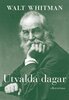 Walt Whitman - Utvalda dagar, E-bok