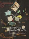 Sakernas sammanhang : om ting, m�nniskor och materiella relationer hos Henry Parland, James Joyce och Virginia Woolf
