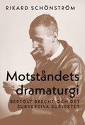 Motståndets dramaturgi : Bertolt Brecht och det subversiva subjektet