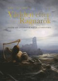 V�rlden efter Ragnar�k : ess�er om litteratur och kulturhistoria