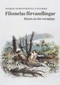 Filomelas frvandlingar : myten om det outsgliga