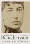 Victoria Benedictsson hemma och i vrlden