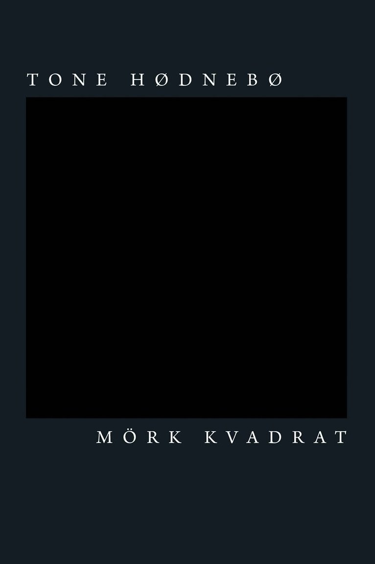 Tone Hødnebø - Mörk kvadrat, Häftad. Tillgänglighet: Lägg i varukorg