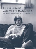 Tillsammans var vi en m�nniska : en antologi om P.O. Enquist