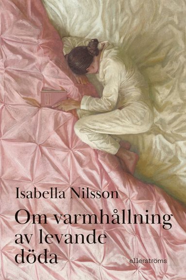 Isabella Nilsson - Om varmhållning av levande döda, Häftad