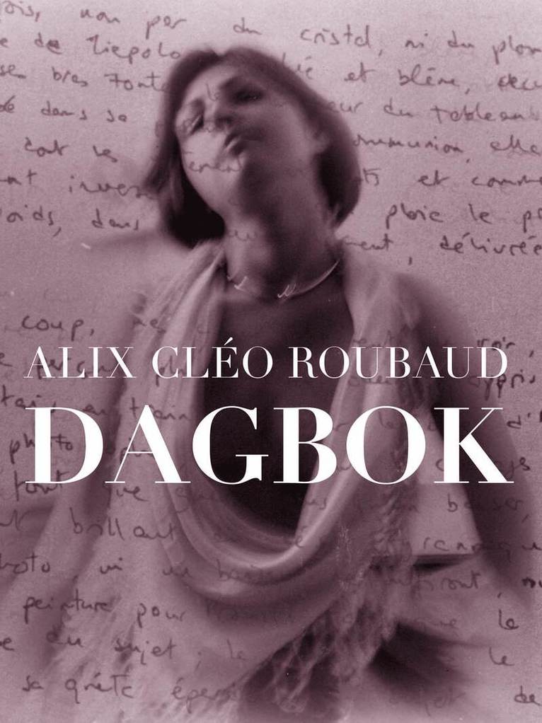 Alix Cléo Roubaud - Dagbok, Häftad