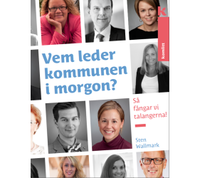 e-Bok Vem leder kommunen i morgon? Så fångar vi talangerna!