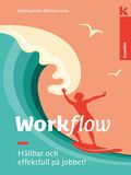Workflow - Hållbar och effektfull på jobbet!