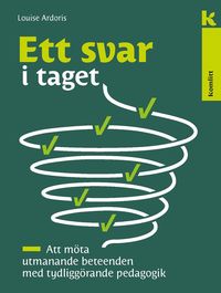 Ett svar i taget : Att mta utmanande beteenden med tydliggrande pedagogik