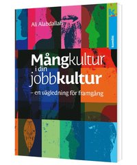 Mngkultur i din jobbkultur - en vgledning fr framgng