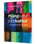Mngkultur i din jobbkultur - en vgledning fr framgng