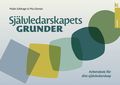Sjlvledarskapets grunder - arbetsbok : Arbetsbok fr ditt sjlvledarskap