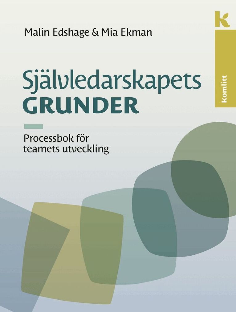 Malin Edshage, Mia Ekman - Självledarskapets grunder – processbok : Processbok för teamets utveckling, Inbunden