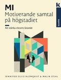 MI - Motiverande samtal på högstadiet : Att stärka elevers lärande