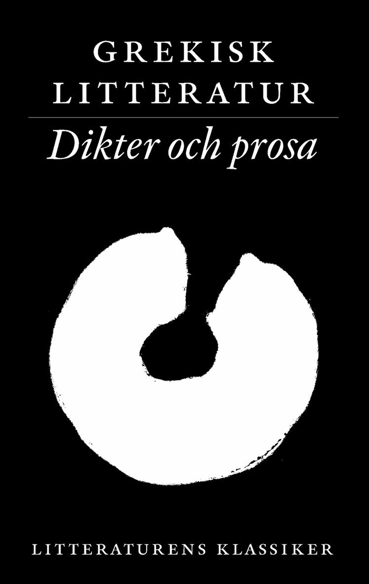 Litteraturens klassiker. Grekisk litteratur. Dikter och prosa, Häftad