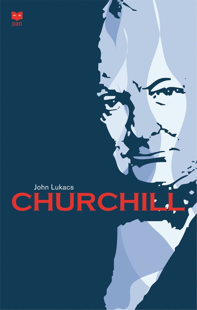 John Lukacs - Churchill : visionären, statsmannen, historikern, Häftad