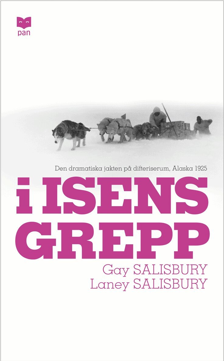 Gay Salisbury, Laney Salisbury - I isens grepp : den dramatiska jakten på difteriserum, Alaska 1925, Pocket