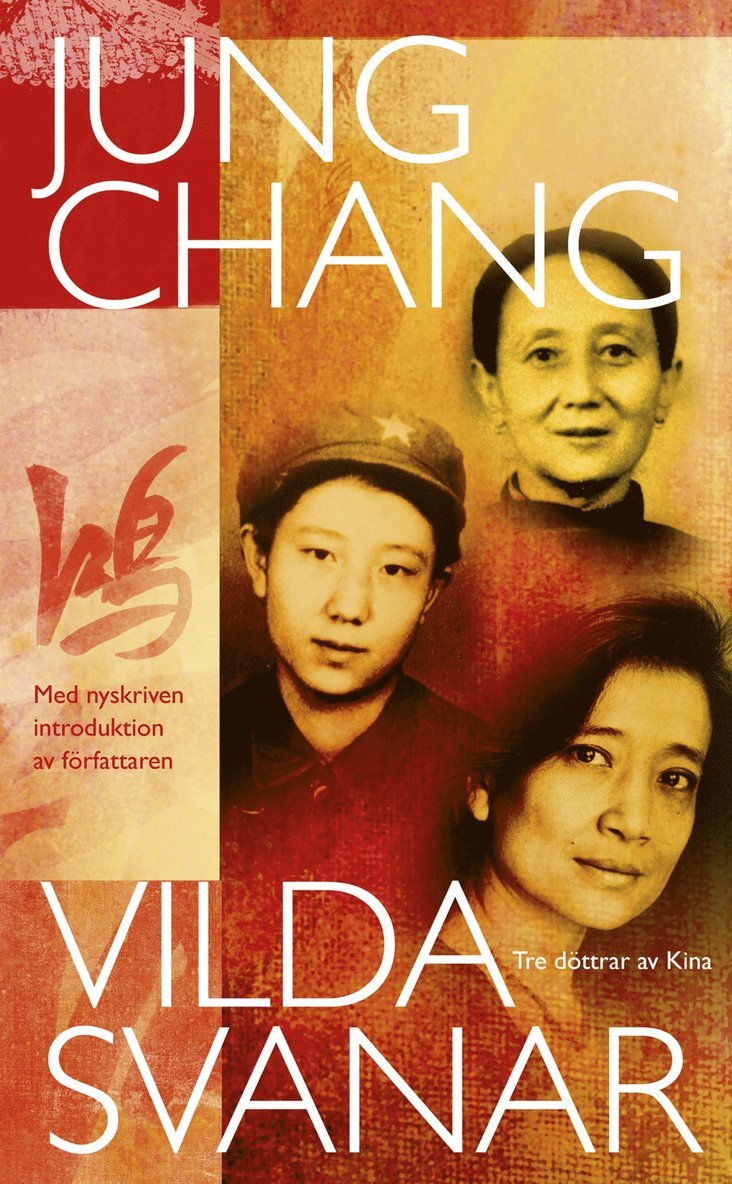 Jung Chang - Vilda svanar : tre döttrar av Kina, Storpocket
