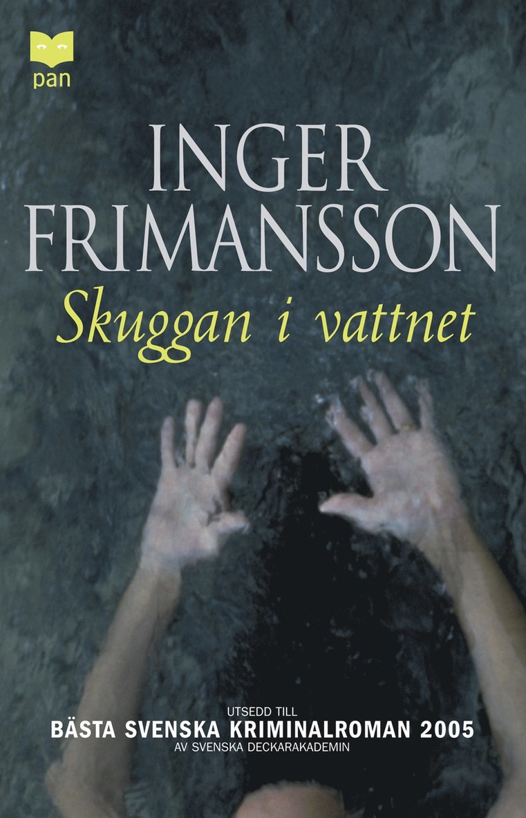 Inger Frimansson - Skuggan i vattnet, Storpocket