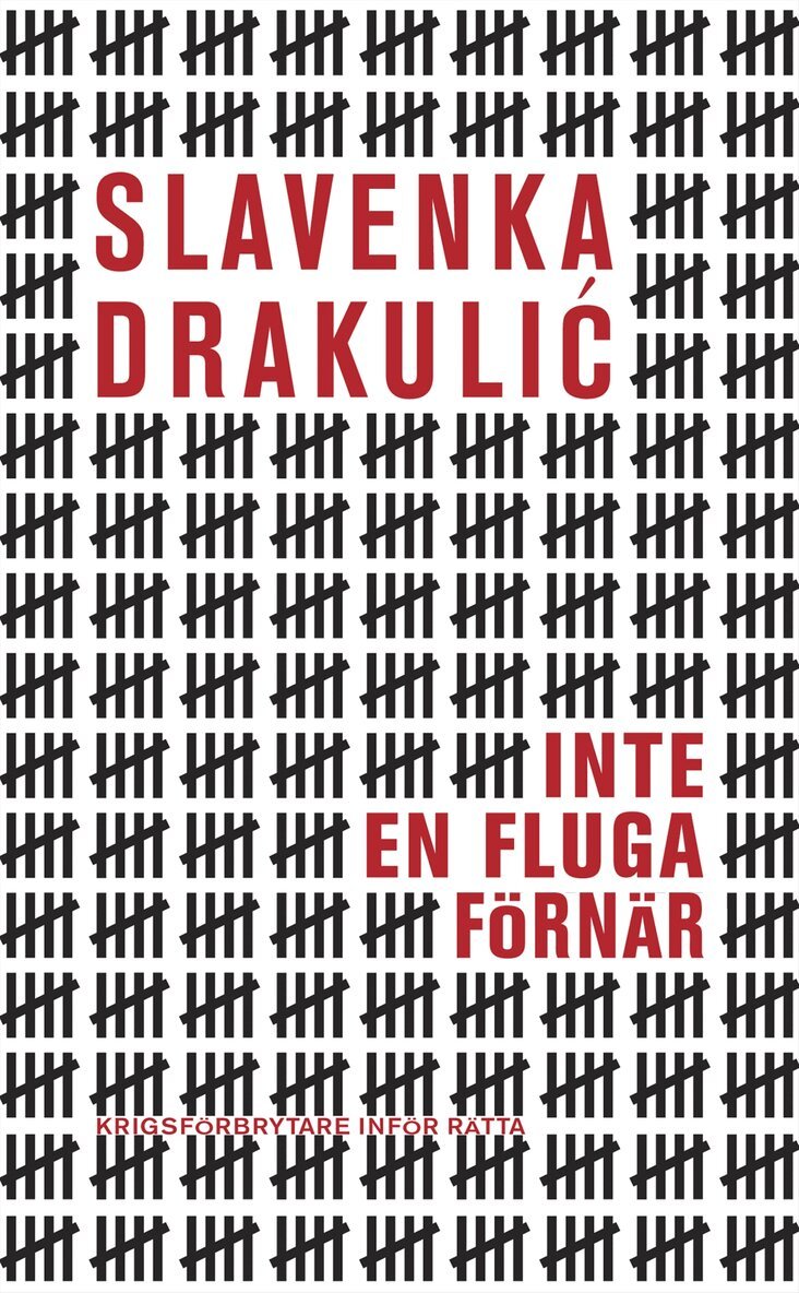 Slavenka Drakulic - Inte en fluga förnär : krigsförbrytare inför rätta, Pocket