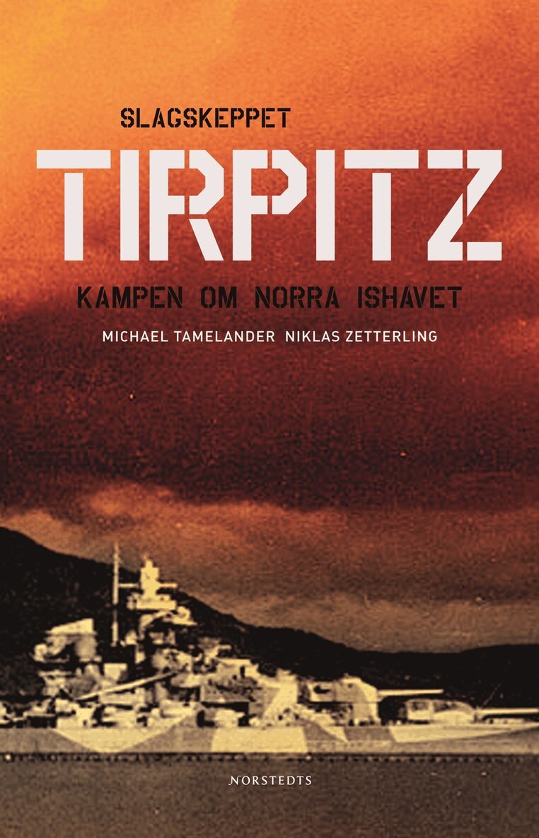 Niklas Zetterling, Michael Tamelander - Slagskeppet Tirpitz : Kampen om Norra Ishavet, Storpocket