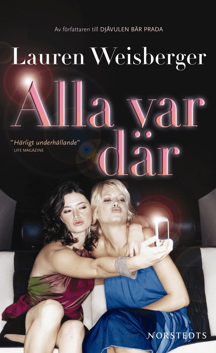 Lauren Weisberger - Alla var där, Pocket