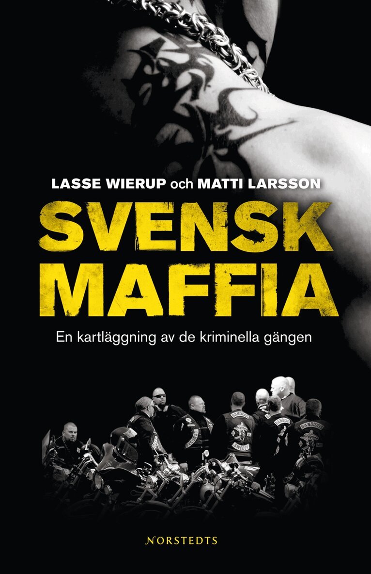 Matti Larsson, Lasse Wierup - Svensk maffia : en kartläggning av de kriminella gängen, Storpocket