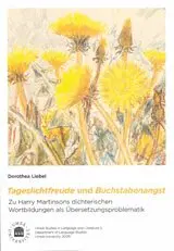 Dorothea Liebel - Tageslichtfreude und Buchstabenangst : zu Harry Martinsons dichterischen Wortbildungen als Übersetzungsproblematik, Häftad. Tillgänglighet: Lägg i varukorg