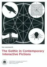 Van Leavenworth - The Gothic in Contemporary Interactive Fictions, Häftad. Tillgänglighet: Lägg i varukorg