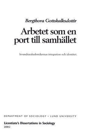 Bergthora Gottskalksdottir - Arbetet som en port till samhället, Invandrarakademikers integration och identitet, Inbunden
