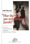 Har du varit ute och shoppat, Jacob?, En studie av Finansinspektionens utredning av insiderbrott under 1990-talet
