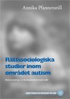 Rttssociologiska studier inom omrdet autism : rttsanvndning i en kunskapskonkurrerande milj