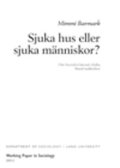 Sjuka hus eller sjuka m�nniskor?, Om boenderelaterad oh�lsa bland malm�bor