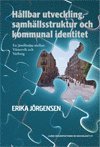 Hållbar utveckling, samhällsstruktur och kommunal identitet, En jämförelse mellan Västervik och Varberg