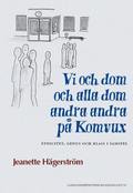 Vi och dom och alla dom andra andra p Komvux : etnicitet, genus och klass i samspel