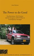 The Power to do Good, Post-Revolution, NGO Society, and the Emergence of NGO-Elites in Contemporary Nicaragua