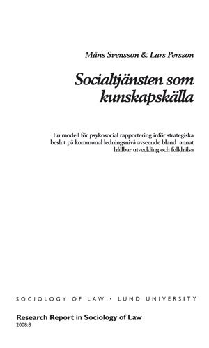 Måns Svensson - Socialtjänsten som kunskapskälla, En modell för psykosocial rapportering inför strategiska beslut på kommunal ledningsnivå avseende bland annat hållbar utveckling och folkhälsa, Inbunden. Tillgänglighet: Lägg i varukorg