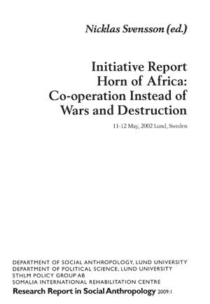 Nicklas Svensson - Initiative Report Horn of Africa, Co-operation Instead of Wars and Destruction, Inbunden
