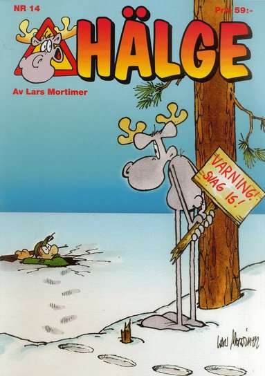 Lars Mortimer - Hälge. Varning! Svag is!, Häftad