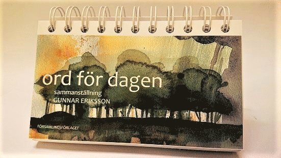Gunnar Eriksson - Ord för dagen - bordskalender, Häftad